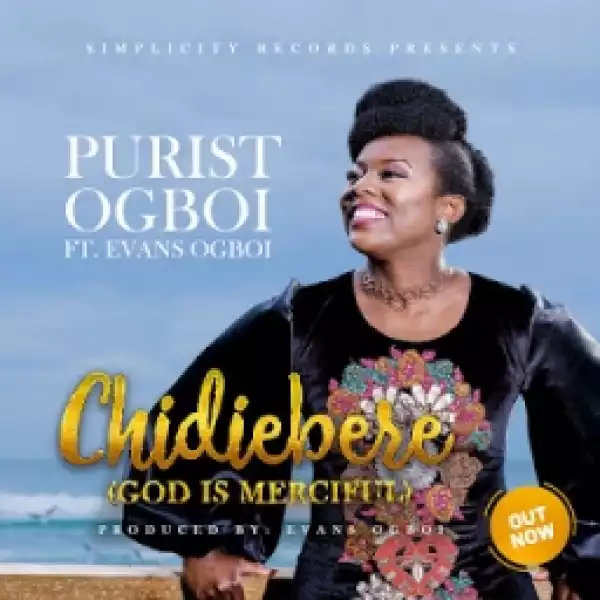 Purist Ogboi - Chidiebere (God Is Merciful)